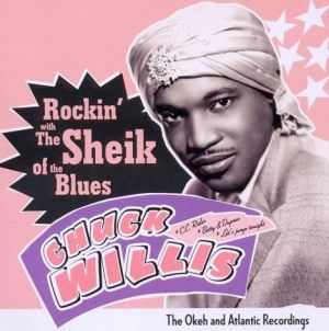 Chuck Willis Rockin' With The Sheik Of The Blues CD 1950s rock 'n' roll at Raucous Records.