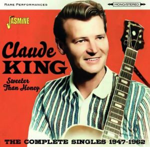 Claude King Sweeter Than Honey CD 1950s country hillbilly at Raucous Records.