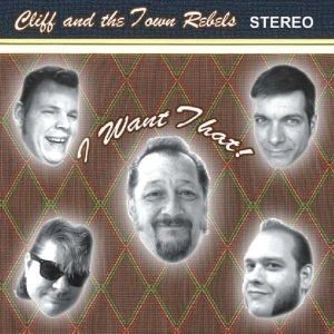 Cliff and the Town Rebels I Want That vinyl EP