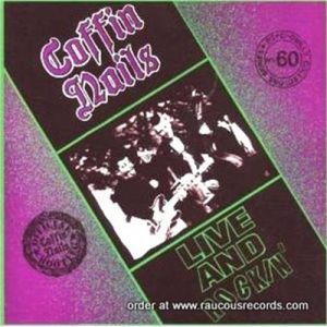 Coffin Nails Live and Rockin' CD psychobilly at Raucous Records.