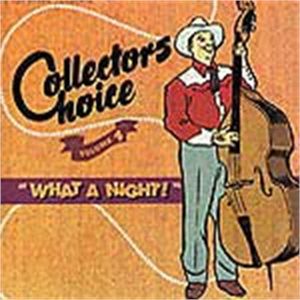 What A Night Collector's Choice Volume 4 CD 1950s rockabilly at Raucous Records.