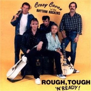 Crazy Cavan and The Rhythm Rockers Rough Tough 'n' Ready CD rockabilly at Raucous Records.