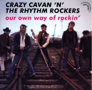 Crazy Cavan and The Rhythm Rockers Our Own Way Of Rockin' CD rockabilly at Raucous Records.