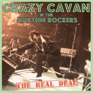 Crazy Cavan and The Rhythm Rockers The Real Deal CD rockabilly at Raucous Records.