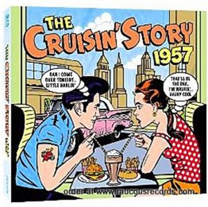 Cruisin' Story 1957 2CD rock 'n' roll at Raucous Records.