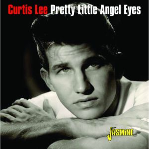Curtis Lee Pretty Little Angel Eyes CD 1950s Rock 'n' Roll at Raucous Records.