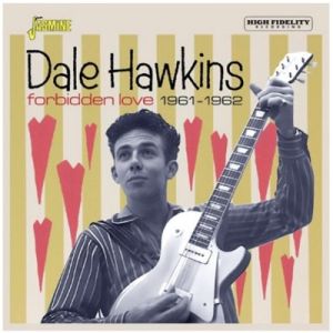 Dale Hawkins Forbidden Love CD rock 'n' roll at Raucous Records.