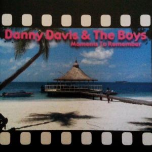 Danny Davis and the Boys Moments To Remember CD