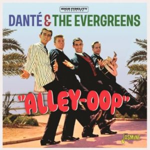 Danté and The Evergreens Alley-Oop CD 1950s doowop rock 'n' roll at Raucous Records.
