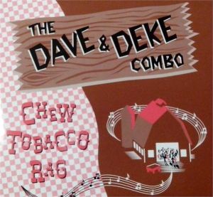 Dave and Deke Combo Chew Tobacco Rag Twin Guitar Twist 7" single rockabilly vinyl at Raucous Records.