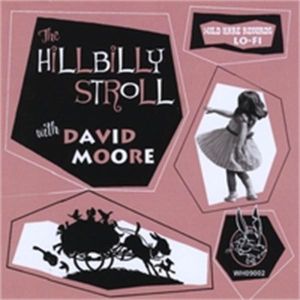 David Moore Hillbilly Stroll CD