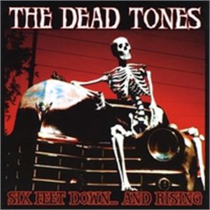 Dead Tones Six Feet Down and Rising CD