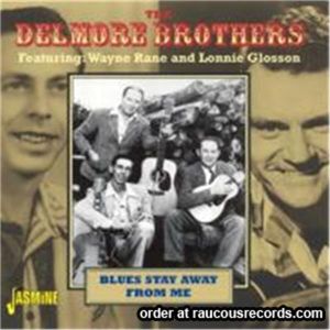 Delmore Brothers Blues Stay Away From Me CD