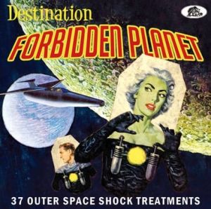Destination Forbidden Planet 37 Outer Space Shock Treatments CD 1950s rock 'n' roll at Raucous Records.