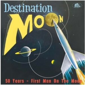 Destination Moon CD 1950s rock 'n' roll at Raucous Records.