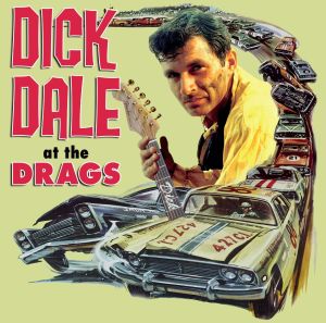 Dick Dale at the Drags CD