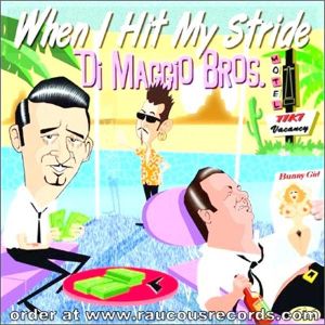 The DiMaggio Brothers When I Hit My Stride CD