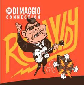 DiMaggio Connection Rowdy CD rockabilly at Raucous Records.