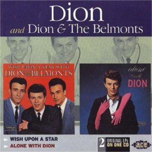 Dion and The Belmonts Wish Upon A Star and Alone With Dion CD 029667194525
