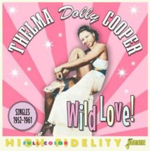 Dolly Cooper Wild Love CD 1950s rock 'n' roll rhythm and blues at Raucous Records.