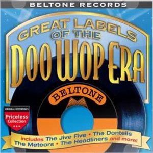 Great Labels Of The Doo Wop Era Beltone Records CD COLCD8177