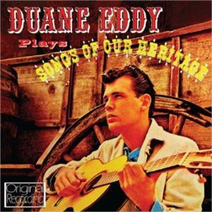 Duane Eddy Plays Songs Of Our Heritage CD