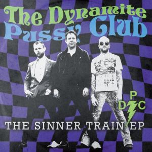 Dynamite Pussy Club Sinner Train EP western star vinyl at Raucous Records.