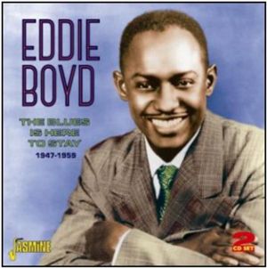 Eddie Boyd Blues Is Here To Stay 2CD