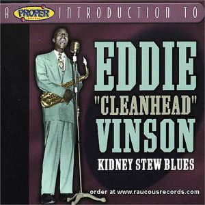 Eddie Cleanhead Vinson Kidney Stew Blues CD rhythm and blues at Raucous Records.