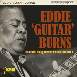 Eddie Guitar Burns I Love To Jump the Boogie CD