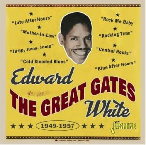 Edward Gates White The Great Gates 1949-1957 CD 1950s rhythm and blues at Raucous Records.