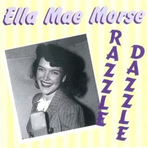 Ella Mae Morse Razzle Dazzle CD 1950s rock 'n' roll at Raucous Records.