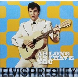 Elvis Presley As Long As I Have You vinyl lp 8051766039300