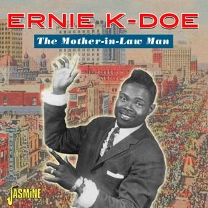 Ernie K-Doe The Mother In Law Man CD 1950s rhythm and blues at Raucous Records.