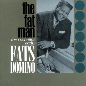 The Fat Man Essential Early Fats Domino CD