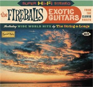 Fireballs Exotic Guitars From The Clovis Vaults CD