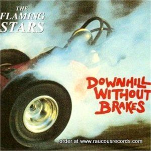 Flaming Stars Downhill Without Brakes CD
