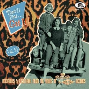 That'll Flat Git It Volume 53 CD Challenge and Jackpot Records 1950s rockabilly at Raucous Records.