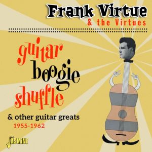 Frank Virtue and The Virtues Guitar Boogie Shuffle and Other Guitar Greats 1955-1962 CD 1950s rock 'n' roll at Raucous Records.