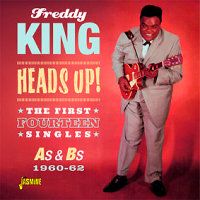 Freddie King Heads Up First Fourteen Singles As and Bs 1960-1962 CD