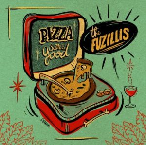 The Fuzillis Pizza Sure Is Good 7" EP garage punk vinyl at Raucous Records.