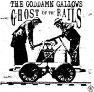 Goddamn Gallows Ghost Of The Rails CD psychobilly at Raucous Records.