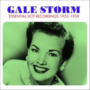 Gale Storm Essential Dot Recordings 1955-'59 3CD at Raucous Records.