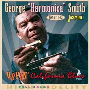 George Harmonica Smith Oopin' California Blues 1954-1962 CD 1950s rhythm and blues at Raucous Records.