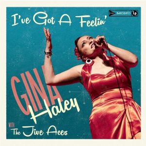 Gina Haley with the Jive Aces I've Got A Feelin' CD