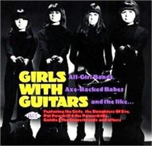 Girls With Guitars CD 1960s garage punk at Raucous Records.