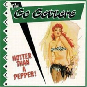 Go Getters Hotter Than A Pepper CD rockabilly at Raucous Records.