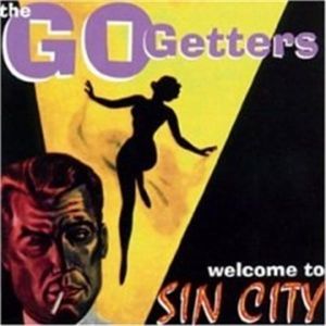 Go Getters Welcome To Sin City CD rockabilly at Raucous Records.