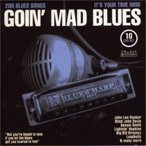 Goin' Mad Blues 10-CD Set