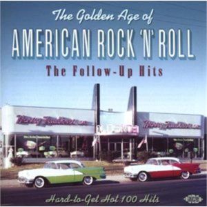 Golden Age Of American Rock and Roll Follow Up Hits CD CDCHD1190